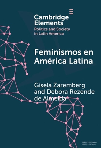 Feminismos en America Latina, Gisela (Facultad latinoamericana de Ciencias Sotiales) Zaremberg ; Debora Rezende (Universiade de Brasilia) de Almeida - Gebonden - 9781009454285