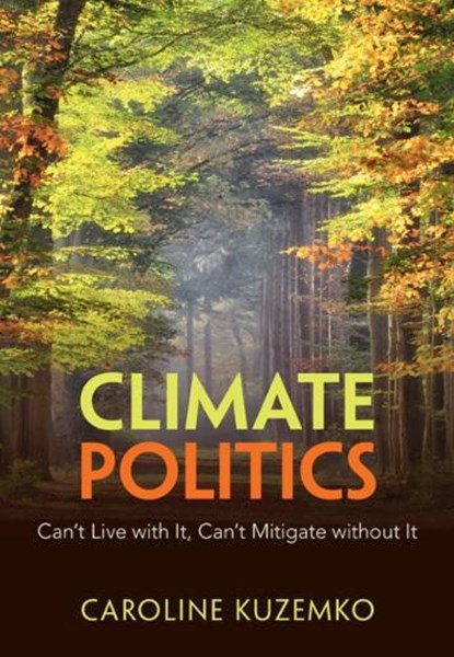 Climate Politics, Caroline (University of Warwick) Kuzemko - Paperback - 9781009455718