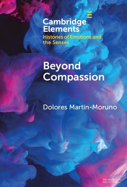 Beyond Compassion, Dolores (University of Geneva) Martin-Moruno - Gebonden - 9781009462242
