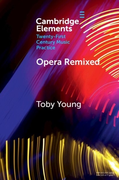 Opera Remixed, Toby (Guildhall School of Music and Drama) Young - Paperback - 9781009466448