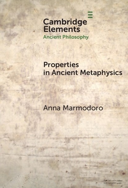 Properties in Ancient Metaphysics, Anna (University of Durham) Marmodoro - Gebonden - 9781009475730