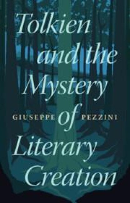 Tolkien and the Mystery of Literary Creation, Giuseppe (Corpus Christi College Pezzini - Gebonden - 9781009479677