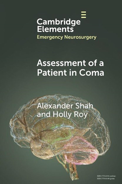 Assessment of a Patient in Coma, Alexander (University Hospitals Plymouth NHS Trust) Shah ; Holly (University of Plymouth) Roy - Paperback - 9781009485807