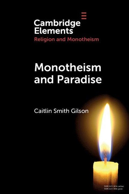 Monotheism and Paradise, Caitlin Smith (University of Holy Cross) Gilson - Paperback - 9781009496209