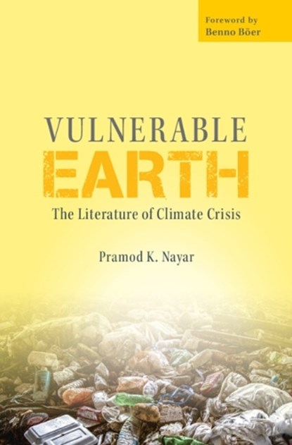 Vulnerable Earth, Pramod K. (University of Hyderabad Nayar - Gebonden - 9781009496919