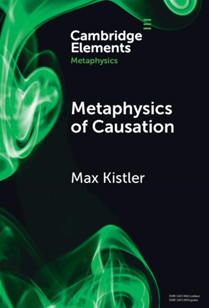 Metaphysics of Causation, Max (Universite Paris 1 Pantheon-Sorbonne) Kistler - Gebonden - 9781009500340