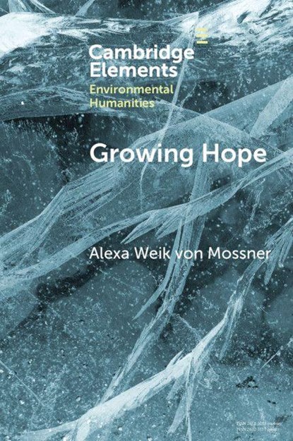 Growing Hope, Alexa Weik (University of Klagenfurt) von Mossner - Paperback - 9781009500593