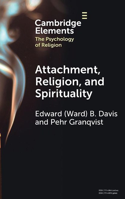 Attachment, Religion, and Spirituality, Edward (Ward) B. (Wheaton College (Illinois)) Davis ; Pehr (Stockholm University) Granqvist - Gebonden - 9781009501033