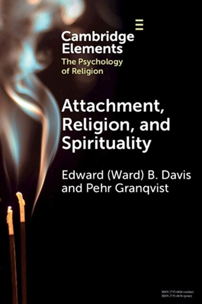 Attachment, Religion, and Spirituality, Edward (Ward) B. (Wheaton College (Illinois)) Davis ; Pehr (Stockholm University) Granqvist - Paperback - 9781009501040