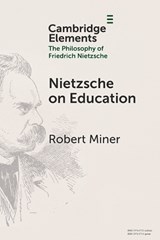 Nietzsche on Education - Robert (Providence College) Miner - 9781009505123