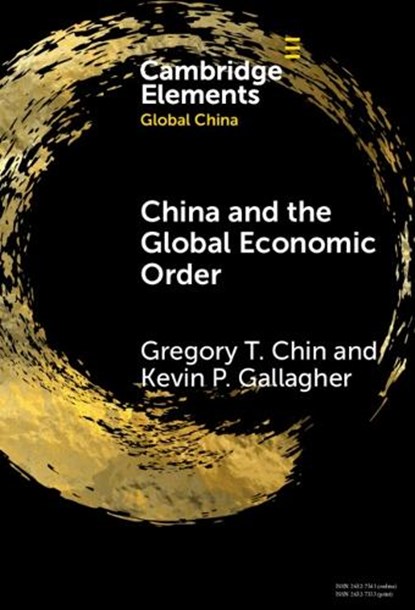 China and the Global Economic Order, Gregory T. (York University Chin ; Kevin P. (Boston University) Gallagher - Gebonden - 9781009509084
