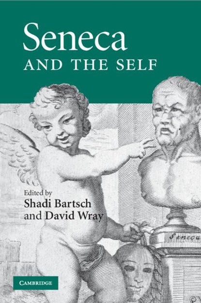 Seneca and the Self, Shadi Bartsch ; David Wray - Paperback - 9781009516136
