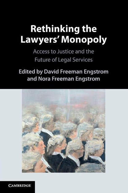 Rethinking the Lawyers' Monopoly, David Freeman (Stanford University Engstrom ; Nora Freeman (Stanford University Engstrom - Paperback - 9781009528542