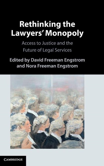Rethinking the Lawyers' Monopoly, David Freeman (Stanford University Engstrom ; Nora Freeman (Stanford University Engstrom - Gebonden - 9781009528559
