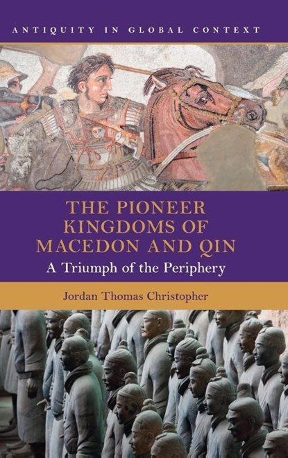 The Pioneer Kingdoms of Macedon and Qin, Jordan Thomas (Loyola Marymount University Christopher - Gebonden - 9781009534895