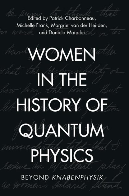 Women in the History of Quantum Physics, Patrick (Duke University Charbonneau ; Michelle Frank ; Margriet (Eindhoven University of Technology) van der Heijden - Gebonden - 9781009535830