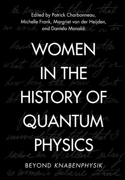 Women in the History of Quantum Physics, Patrick (Duke University Charbonneau ; Michelle Frank ; Margriet (Eindhoven University of Technology) van der Heijden - Gebonden - 9781009535830
