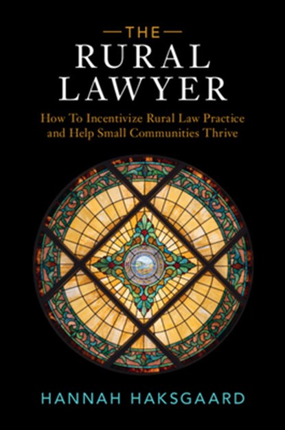 The Rural Lawyer, Hannah (University of South Dakota) Haksgaard - Paperback - 9781009542838