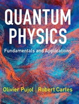 Quantum Physics - Olivier (Universite de Lille) Pujol ; Robert (Universite de Toulouse) Carles - 9781009549585