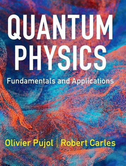 Quantum Physics, Olivier (Universite de Lille) Pujol ; Robert (Universite de Toulouse) Carles - Gebonden - 9781009549585