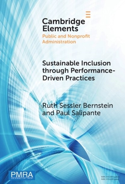 Sustainable Inclusion through Performance-Driven Practices, Ruth Sessler (Pepperdine University) Bernstein ; Paul (Case Western Reserve University) Salipante - Gebonden - 9781009551519