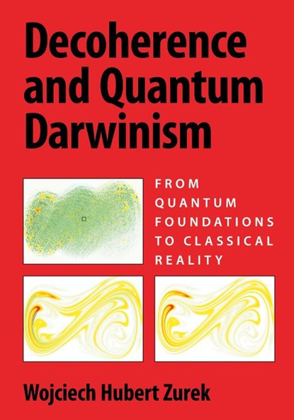 Decoherence and Quantum Darwinism, Wojciech Hubert (Los Alamos National Laboratory) Zurek - Gebonden - 9781009552905