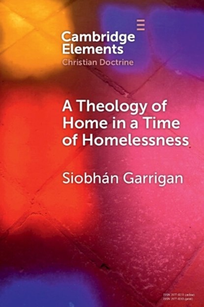 A Theology of Home in a Time of Homelessness, Siobhan (Trinity College Dublin) Garrigan - Paperback - 9781009566285