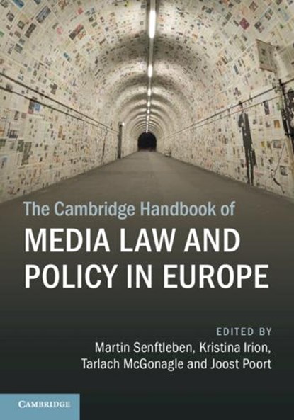 The Cambridge Handbook of Media Law and Policy in Europe, Martin (University of Amsterdam) Senftleben ; Kristina (University of Amsterdam) Irion ; Tarlach (University of Amsterdam) McGonagle - Paperback - 9781009568166