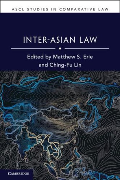 Inter-Asian Law, Matthew S. (University of Oxford) Erie ; Ching-Fu (National Tsing Hua University Lin - Paperback - 9781009580601