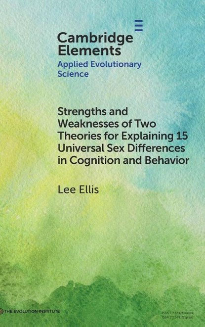 Strengths and Weaknesses of Two Theories for Explaining 15 Universal Sex Differences in Cognition and Behavior, Lee (University of Malaya) Ellis - Gebonden - 9781009581004