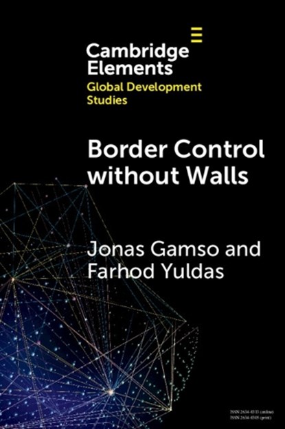 Border Control without Walls, Jonas (Arizona State University) Gamso ; Farhod Yuldas - Paperback - 9781009581622