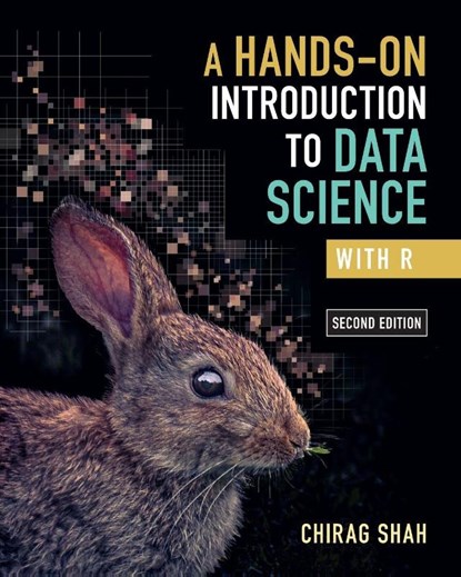 A Hands-On Introduction to Data Science with R, Chirag (University of Washington) Shah - Paperback - 9781009589055