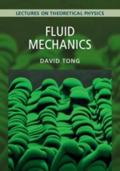 Fluid Mechanics: Volume 4, David (University of Cambridge) Tong - Paperback - 9781009594691