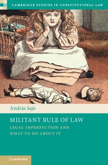Militant Rule of Law, Andras (Central European University PU) Sajo - Gebonden - 9781009599030