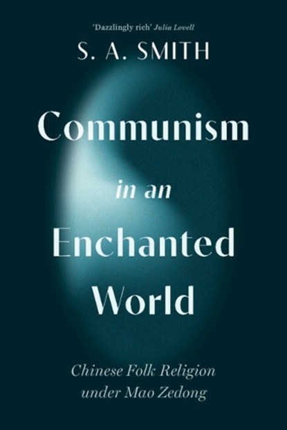 Communism in an Enchanted World, S. A. (University of Oxford) Smith - Gebonden - 9781009600934