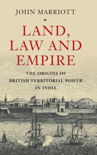 Land, Law and Empire, John (University of Oxford) Marriott - Gebonden - 9781009602075