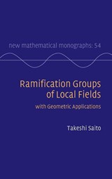 Ramification Groups of Local Fields - Takeshi (University of Tokyo) Saito - 9781009617536