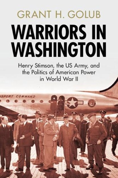 Warriors in Washington, Grant H. (US Army War College) Golub - Paperback - 9781009626989