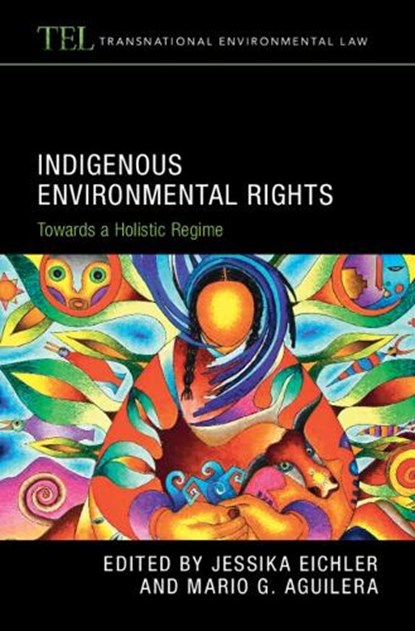 Indigenous Environmental Rights, Jessika (Max-Planck-Institut fur ethnologische Forschung Eichler ; Mario G. (Max-Planck-Institut fur ethnologische Forschung Aguilera - Gebonden - 9781009646994