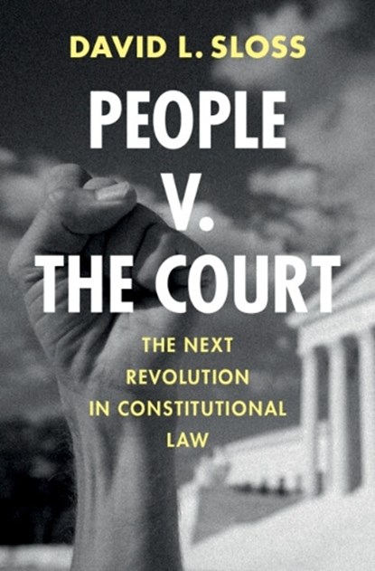 People v. The Court, David L. (Santa Clara University School of Law) Sloss - Paperback - 9781009651257