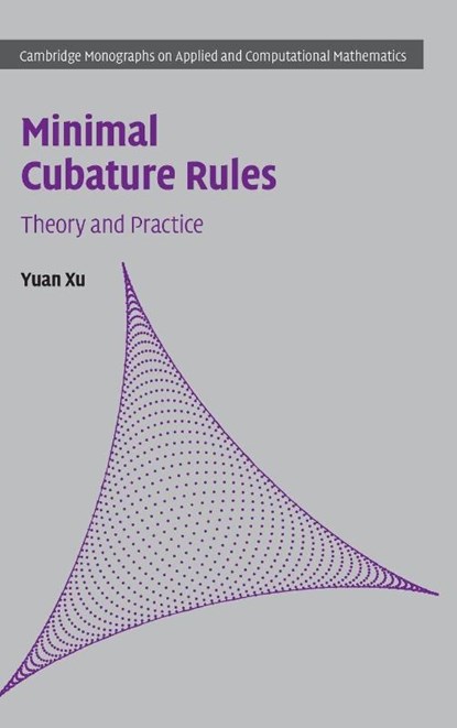 Minimal Cubature Rules, Yuan (University of Oregon) Xu - Gebonden - 9781009663922