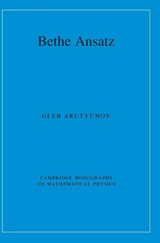 Bethe Ansatz - Gleb (University of Hamburg) Arutyunov - 9781009664813