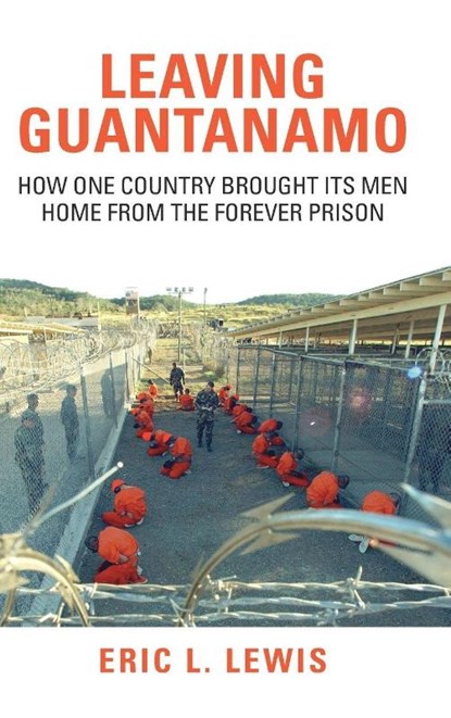 Leaving Guantanamo, Eric L. Lewis - Gebonden - 9781009681384