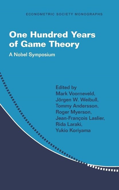 One Hundred Years of Game Theory, Mark (Stockholm School of Economics) Voorneveld ; Jorgen W. Weibull ; Tommy Andersson - Gebonden - 9781009686082
