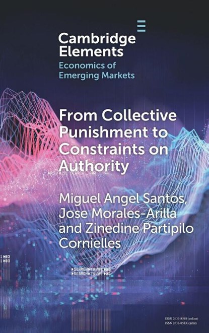 From Collective Punishment to Constraints on Authority, Miguel Angel (Instituto Tecnologico y de Estudios Superiores de Monterrey) Santos ; Jose (Instituto Tecnologico y de Estudios Superiores de Monterrey) Morales-Arilla ; Zinedine Partipilo (Harvard University) Cornielles - Gebonden - 9781009704304