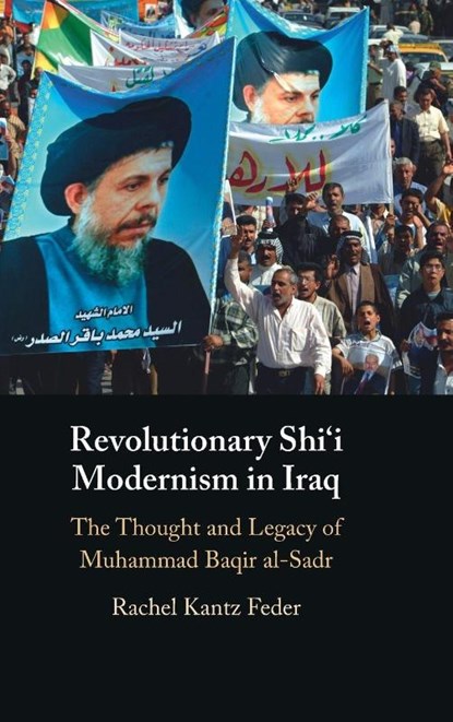 Revolutionary Shi'i Modernism in Iraq, Rachel (Tel Aviv University) Kantz Feder - Gebonden - 9781009722544