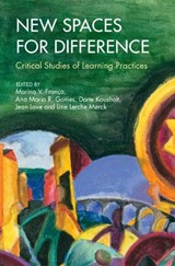New Spaces for Difference - Marina V. (Federal University of Mato Grosso) Franca ; Ana Maria R. (Federal University of Minas Gerais) Gomes ; Dorte (Aarhus University) Kousholt - 9781009734523