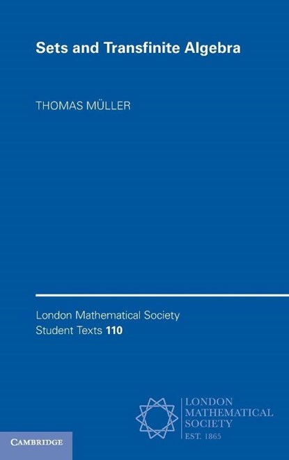 Sets and Transfinite Algebra, Thomas (Universitat Wien Muller - Gebonden - 9781009737845
