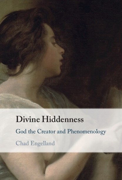 Divine Hiddenness, Chad (University of Dallas) Engelland - Gebonden - 9781009759687