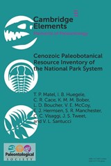 Cenozoic Paleobotanical Resource Inventory of the National Park System - T. P. (University of Michigan) Matel ; J. S. (National Park Service) Tweet ; I. B. (Adelphi University Huegele ; C. R. (University of Texas at Austin) Cace - 9781009770507